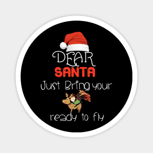 Dear Santa just bring your reindeer  funny christmas gift t-shirt Magnet